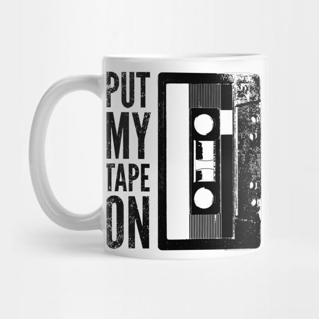 Put my tape on by throwback